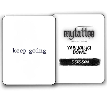 Keep Going(Devam Et) Yazı Figürlü Minimal Yarı Kalıcı Dövme-MY13 MyTattoo