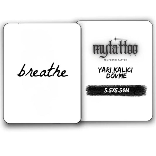 Breathe(Nefes Al) Yazı Figürlü Minimal Yarı Kalıcı Dövme-MY16 MyTattoo