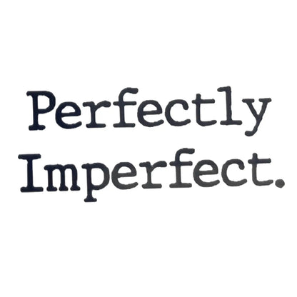 Perfectly imperfect(Kusurlarıyla mükemmel) Yazı Figürlü Minimal Yarı Kalıcı Dövme-MY19 MyTattoo