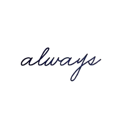 Always(Her Zaman) Yazı Figürlü Minimal Yarı Kalıcı Dövme-MY18 MyTattoo