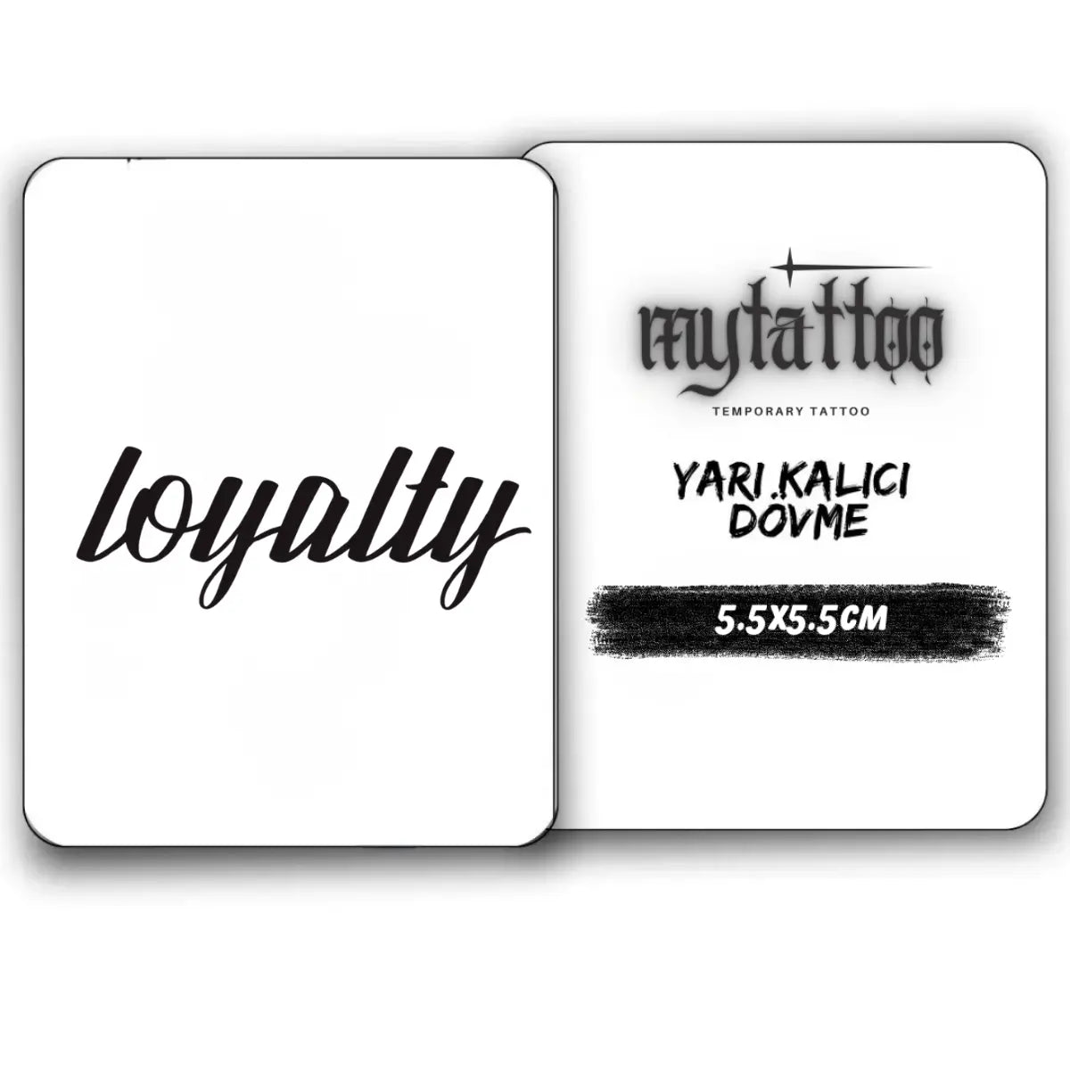 Loyalty(Bağlılık) Yazı Figürlü Minimal Yarı Kalıcı Dövme-MY5 MyTattoo