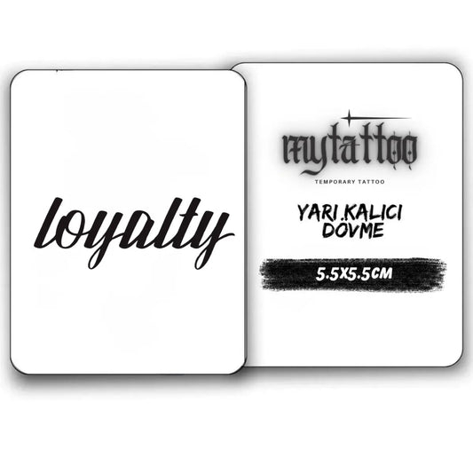 Loyalty(Bağlılık) Yazı Figürlü Minimal Yarı Kalıcı Dövme-MY5 MyTattoo